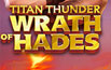 Titan Thunder - Wrath of Hades Pokie